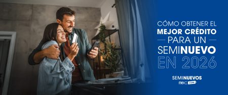 Cómo obtener el mejor crédito para un auto seminuevo en 2026