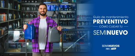 Guía de mantenimiento. Cómo cuidar tu carro seminuevo