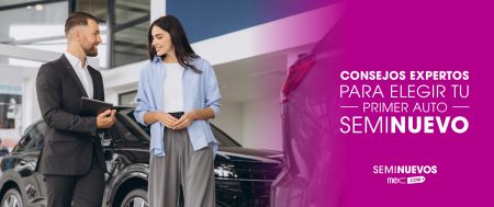 5 Consejos expertos para elegir tu primer auto seminuevo